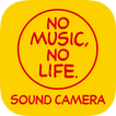 NO MUSIC, NO LIFE.SOUND CAMERA