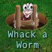 Sneaky worm - Whack a Worm
