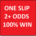 ONE SLIP 2+ ODDS 100% WIN