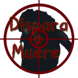 Dispara o Muere