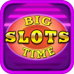 ”Big Time Slots