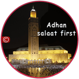 ”Adhan Salaat first