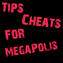 Cheats Tips For MegaPolis APK
