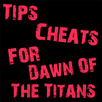 Cheats For Dawn Of The Titans APK