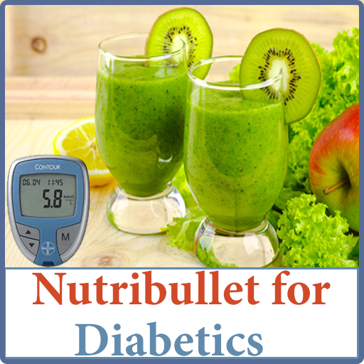 NutriBullet Recipes - Smoothie Recipes (Diabetics)