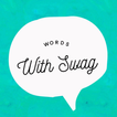 Words with Swag: text on pics