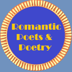 Romantic Poets  & Poems