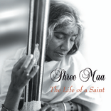 Shree Maa: Life of Saint