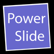 Power Slide