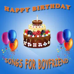 Happy Birthday Songs For Boyfriend APK download