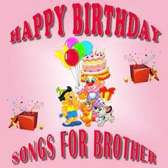 Alles Gute zum Geburtstag Lied für Bruder APK Herunterladen