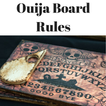 Ouija Board Rules