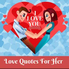 LOVE QUOTES FOR HER アプリダウンロード