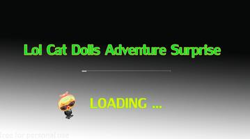 Lol Cat Dolls Adventure Surprise capture d'écran 1