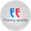 Amazing Funny Quote Collection
