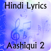 ”Lyrics of Aashiqui 2