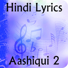 Lyrics of Aashiqui 2 أيقونة