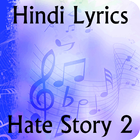 Lyrics of Hate Story 2 simgesi