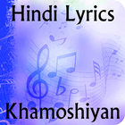 Lyrics of Khamoshiyan ไอคอน