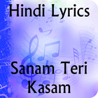 Lyrics of Sanam Teri Kasam icône