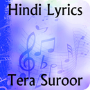 Lyrics of Tera Suroor APK