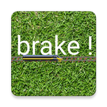 Brake!
