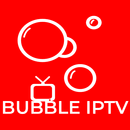 APK Bubble IPTV