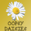 Oopsy Daisies