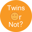 Twins Or Not Twins