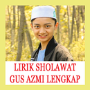 LIRIK SHOLAWAT GUS AZMI LENGKAP APK