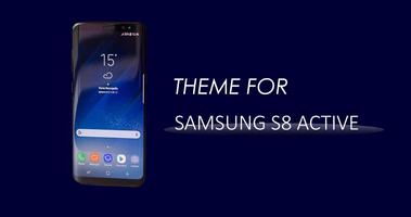 Theme for Samsung S8 Active Poster