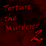 Torturer le meurtrier 2