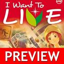 I Want To Live Preview aplikacja