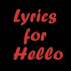 Lyrics for Hello Songs icône