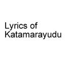 Lyrics of Katamarayudu APK