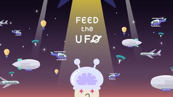 Feed The UFO plakat