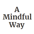 Mindfulness: A Mindful Way Zeichen
