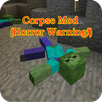 NEW Corpse Mod(Horror Warning) APK