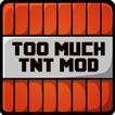 Too much TNT mod mcpe
