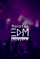 Monster EDM - Best DJ music poster