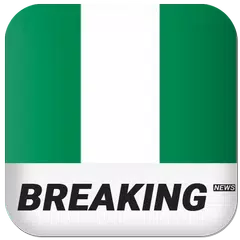 download Nigeria Breaking News Latest Local News & Breaking APK