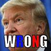 Instant WRONG - Donald Trump