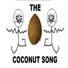 The Coconut Song - (Da Coconut Nut) أيقونة