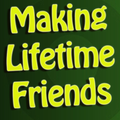 Making Lifetime Friends - How to