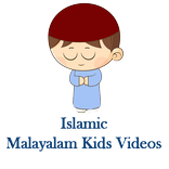 ”MALAYALAM ISLAMIC KIDS VIDEOS