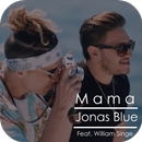 Mama - Jonas Blue Song & Lyrics APK