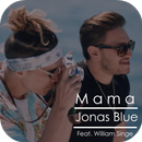 Mama - Jonas Blue Song & Lyrics aplikacja