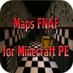 Maps FNAF for Minecraft PE