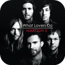 What Lovers Do - Maroon 5 Song & Lyrics aplikacja