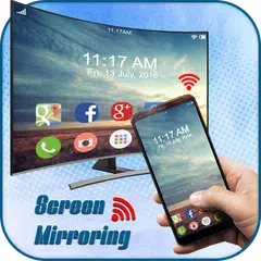 TV Screen Mirroring : Display Phone Screen on TV